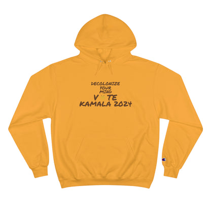 &quot;DECOLONIZE YOUR MIND&quot; VOTE KAMALA 2024- Unisex Champion Hoodie W/ Kngdom Logo