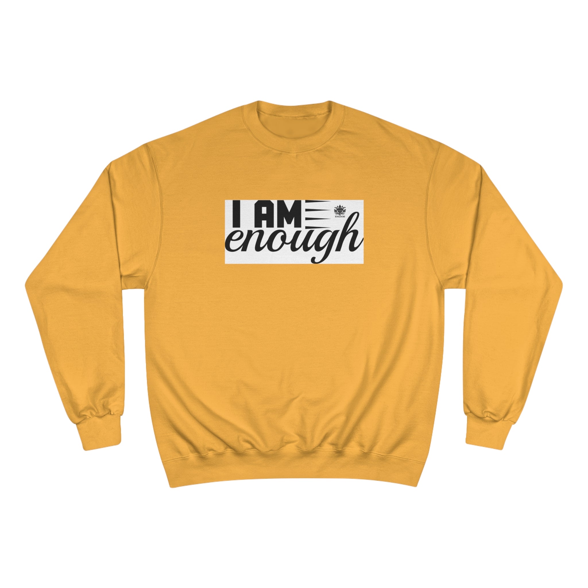 Kngdom &quot;DRIP&quot; (I AM ENOUGH)- Unisex Champion Sweatshirt W/ Kngdom Logo