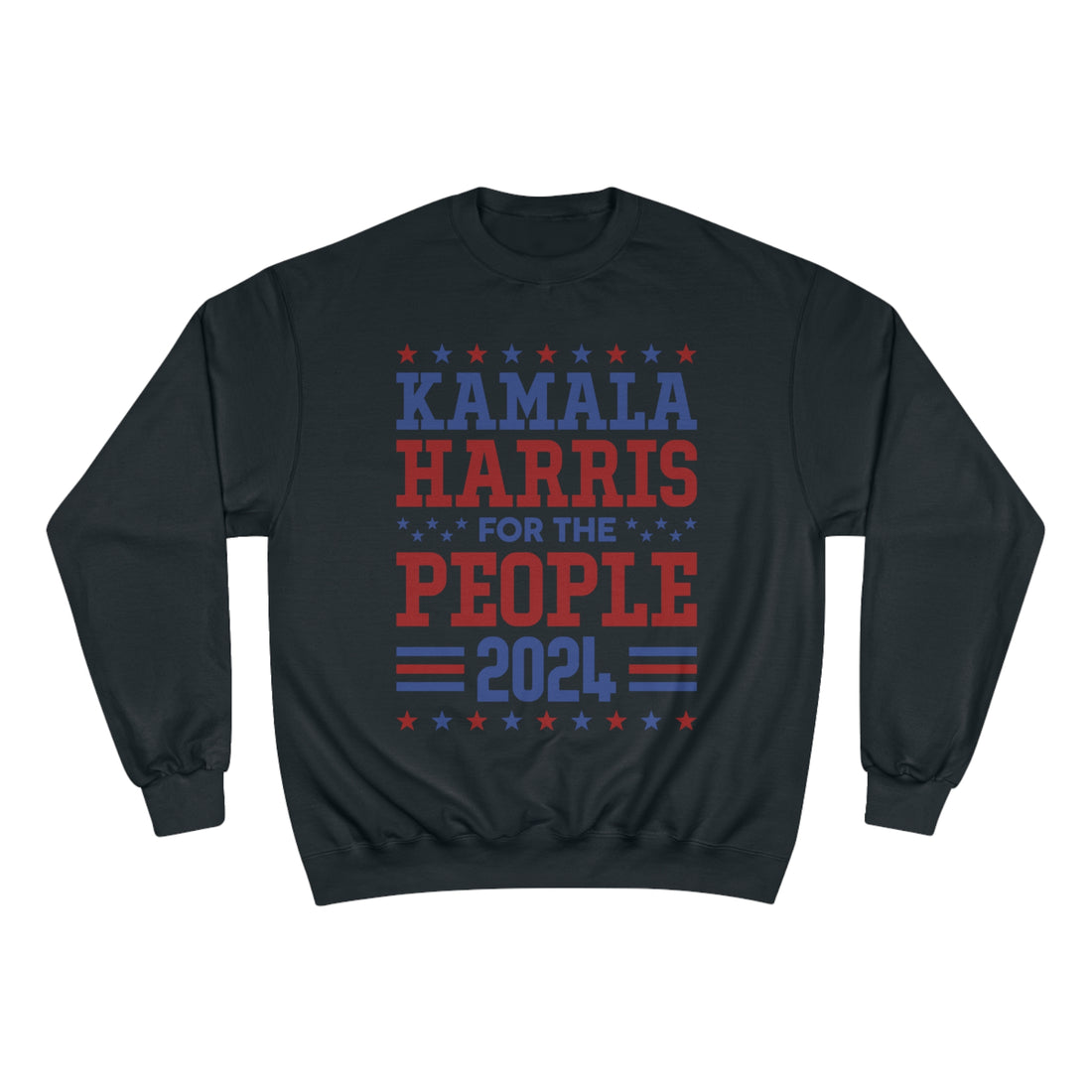 &quot;KAMALA HARRIS FOR THE PEOPLE 2024&quot;(QUOTE)- Unisex Champion Sweatshirt W/ Kngdom Logo