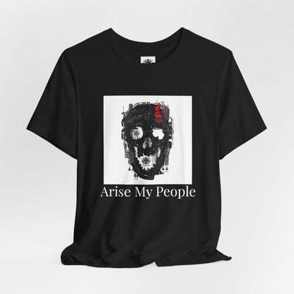 EZEKIEL 37 &quot;Arise My People&quot;- Unisex Jersey Short Sleeve Tee (Front Side Skull Cyborg Design Image W/ &quot;Arise My People&quot; White Letter Print-Back Side Black W/ White BG Kngdom Logo)