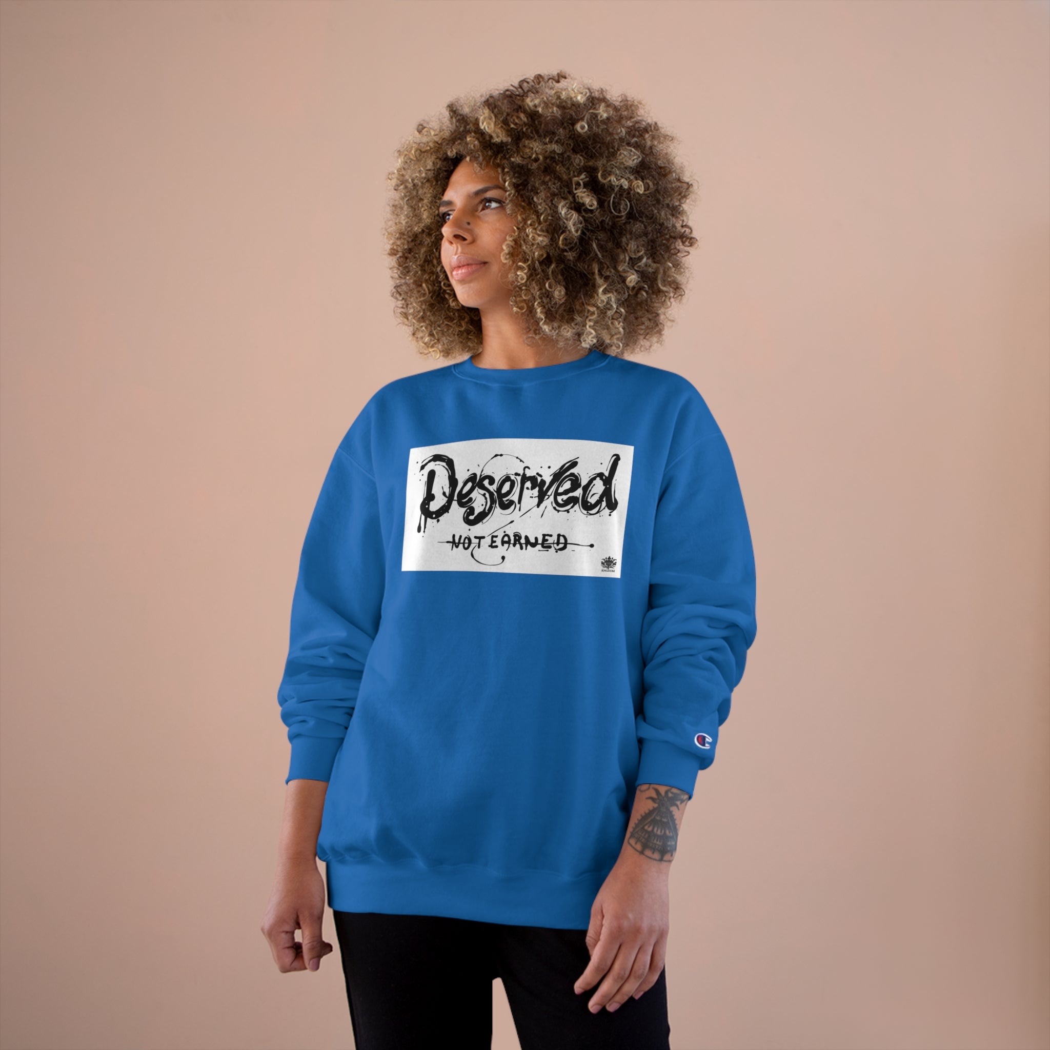 Kngdom &quot;DRIP&quot; (Deserved- Not Earned) - Unisex Champion Sweatshirt W/ Blk Side Kngdom Logo