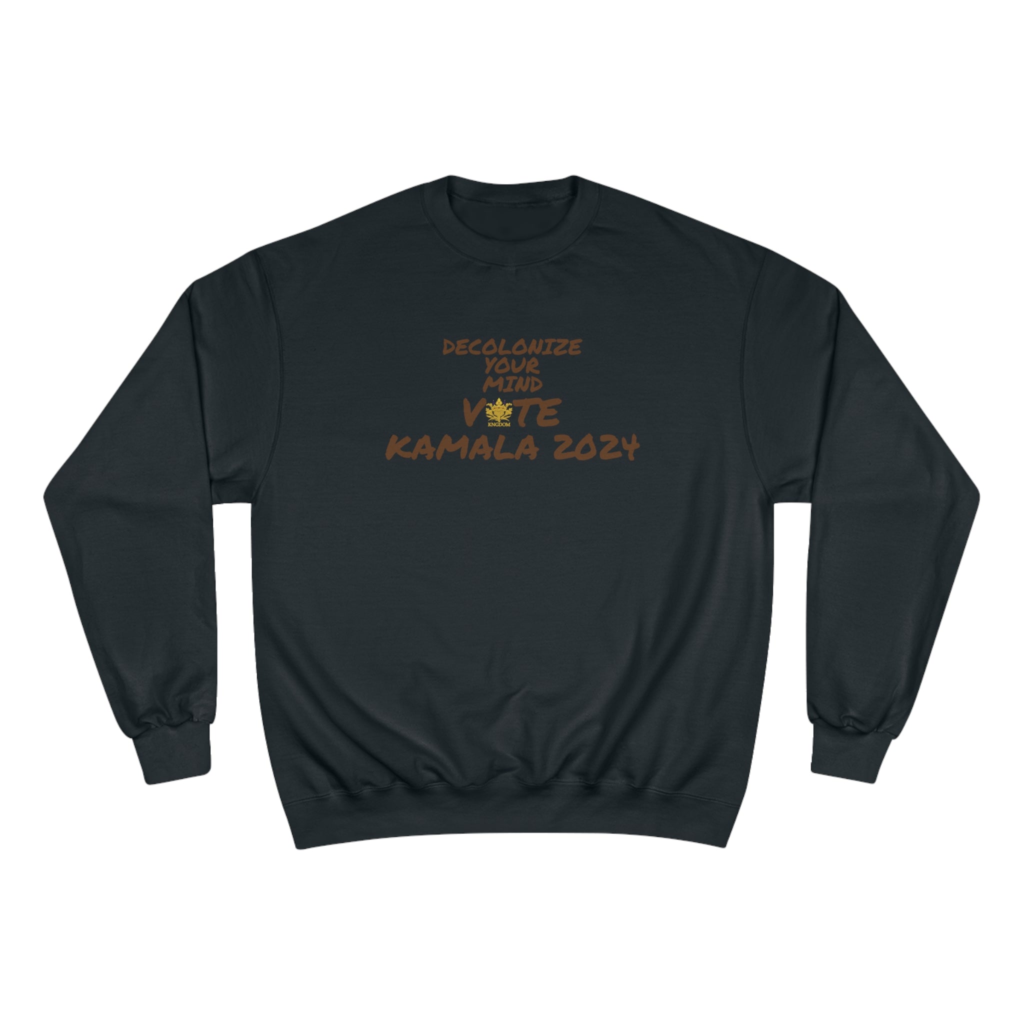 &quot;DECOLONIZE YOUR MIND&quot; VOTE KAMALA 2024- Unisex Champion Sweatshirt W/ Kngdom Logo