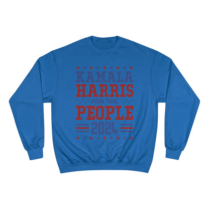 &quot;KAMALA HARRIS FOR THE PEOPLE 2024&quot;(QUOTE)- Unisex Champion Sweatshirt W/ Kngdom Logo