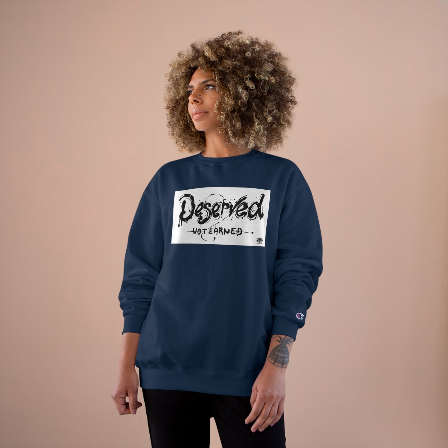 Kngdom &quot;DRIP&quot; (Deserved- Not Earned) - Unisex Champion Sweatshirt W/ Blk Side Kngdom Logo