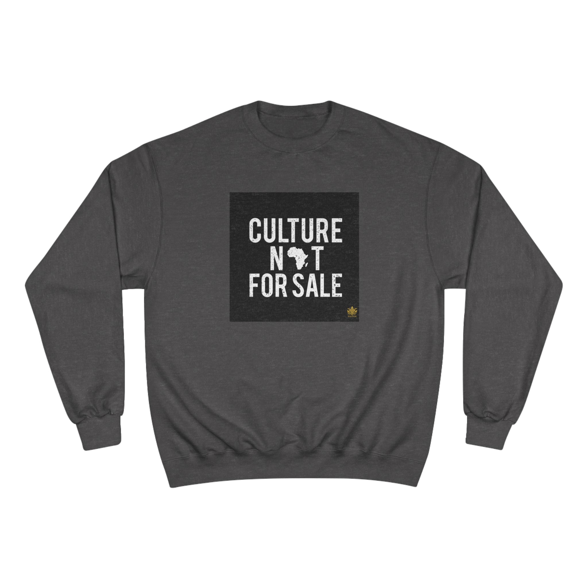 Kngdom &quot;DRIP&quot; (Culture Not For Sale)- Unisex Champion Sweatshirt W/ Kngdom Logo