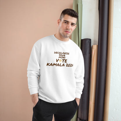 &quot;DECOLONIZE YOUR MIND&quot; VOTE KAMALA 2024- Unisex Champion Sweatshirt W/ Kngdom Logo