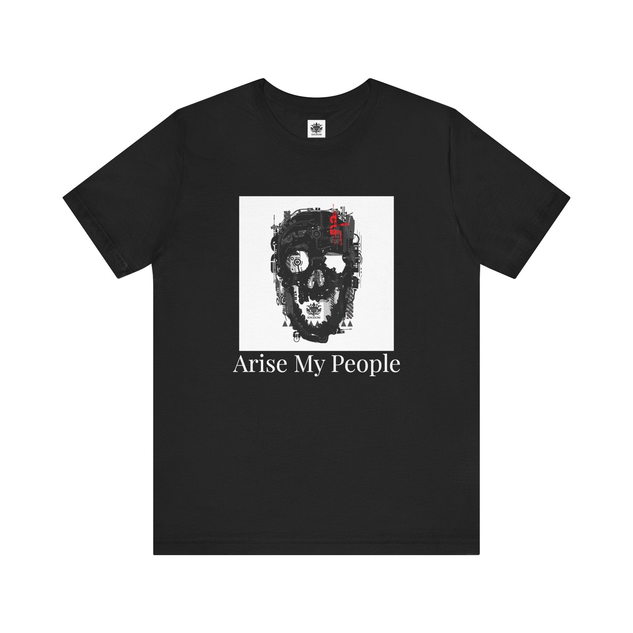 EZEKIEL 37 &quot;Arise My People&quot;- Unisex Jersey Short Sleeve Tee (Front Side Skull Cyborg Design Image W/ &quot;Arise My People&quot; White Letter Print-Back Side Black W/ White BG Kngdom Logo)