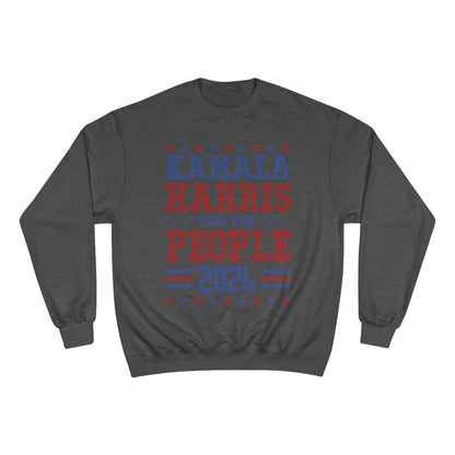 &quot;KAMALA HARRIS FOR THE PEOPLE 2024&quot;(QUOTE)- Unisex Champion Sweatshirt W/ Kngdom Logo