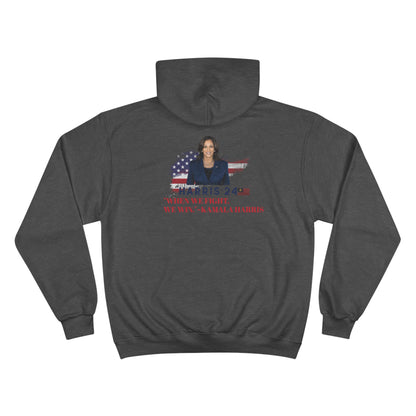 &quot;WHEN WE FIGHT, WE WIN&quot; (HARRIS 2024-QUOTE)- Unisex Champion Hoodie W/ Kngdom Logo