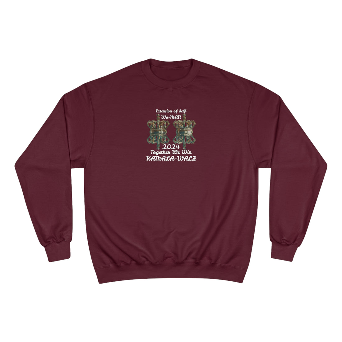 &quot;Extension of Self Wo-MAN.Together We Win&quot; KAMALA~WALZ 2024(QUOTE)- Unisex Champion Sweatshirt W/ Kngdom Logo