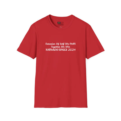 &quot;Extension Of Self Wo-MAN- Together We Win&quot; KAMALA/WALZ 2024(Quote)- Unisex Softstyle T-Shirt W/ Kngdom Logo