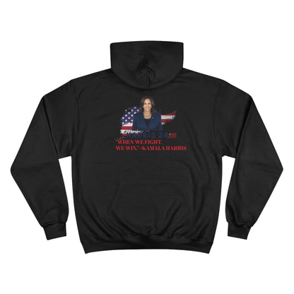 &quot;WHEN WE FIGHT, WE WIN&quot; (HARRIS 2024-QUOTE)- Unisex Champion Hoodie W/ Kngdom Logo