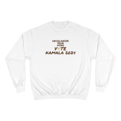 &quot;DECOLONIZE YOUR MIND&quot; VOTE KAMALA 2024- Unisex Champion Sweatshirt W/ Kngdom Logo